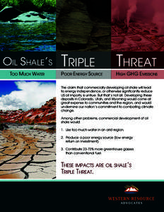 OIL SHALE’S TOO MUCH WATER TRIPLE  THREAT