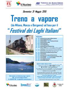 Domenica 31 MaggioTreno a vapore (da Milano, Monza e Bergamo) ad Iseo per il  “Festival dei Laghi Italiani ”