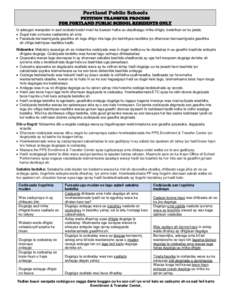 Portland Public Schools  PETITION TRANSFER PROCESS FOR PORTLAND PUBLIC SCHOOL RESIDENTS ONLY U adeegso warqadan in aad codsato bedel meel ka baxsan halka uu ubadkaagu imika dhigto, bedelkan oo ku jeeda: • Dugsi kale oo