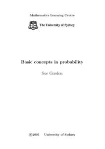 Mathematics Learning Centre  Basic concepts in probability Sue Gordon  c