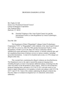 PROPOSED CHARGING LETTER  Mr. Charles D. Gill Senior Vice President & General Counsel United Technologies Corporation One Financial Plaza