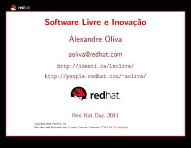 1  Software Livre e Inova¸c˜ ao Alexandre Oliva [removed]