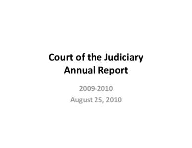 Microsoft PowerPoint - Court of the Judiciary Annual Report[removed]ppt [Compatibility Mode]