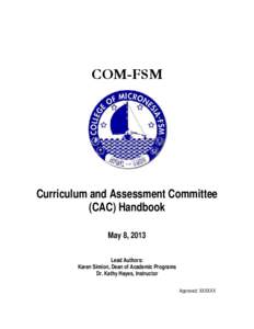 COM-FSM  Curriculum and Assessment Committee (CAC) Handbook May 8, 2013 Lead Authors: