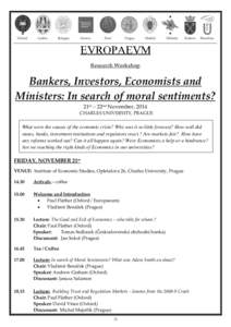 Research Workshop  Bankers, Investors, Economists and Ministers: In search of moral sentiments? 21st – 22nd November, 2014 CHARLES UNIVERSITY, PRAGUE