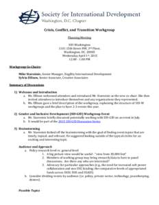 Crisis, Conflict, and Transition Workgroup Planning Meeting SID-Washington 1101 15th Street NW, 3rd Floor, Washington, DCWednesday April 1st, 2015