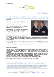 CECRA 2010­155   Press Release  Brussels  –  23  September  2010  ­  Jean­Paul  Bailly  succeeds  Jürgen  Creutzig as  the President of  the  European  Council  for  Motor  Trades  and  Re