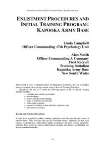 Enlistment Procedures and Initial Training Program: Kapooka Army Base  ENLISTMENT PROCEDURES AND INITIAL TRAINING PROGRAM : KAPOOKA ARMY BASE Linda Campbell