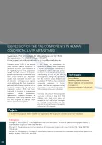 EXPRESSION OF THE RAS COMPONENTS IN HUMAN COLORECTAL LIVER METASTASES Supervisors: Prof C Christophi, Dr V Muralidharan and Dr T Fifis Contact details: Ph: [removed]or[removed]Email: [removed] or muv