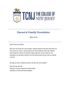 Parent & Family Newsletter May 2015 Hello Parents and Families! With only a few weeks left in the semester, students prepare to take their final exams and head out for the summer. Spring semester was full of significant 