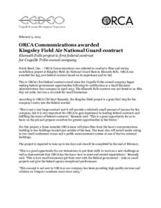 February 3, 2014  ORCA Communications awarded Kingsley Field Air National Guard contract Klamath Falls project is first federal contract for Coquille Tribe-owned company