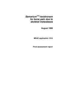 Samarium153-lexidronam for bone pain due to skeletal metastases August[removed]MSAC application 1016