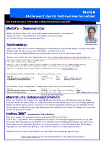 MeGA’s – Sommerletter MeGA, der Fachverband führender Gebäudeautomationsplaner informiert mit diesem Sommer - Newsletter über Aktualitäten und Neuerungen. Ich wünsche Ihnen noch viele sonnige Tage. Thomas Rohrer