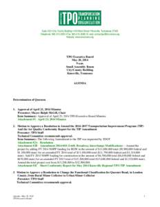 Suite 403 • City County Building • 400 Main Street • Knoxville, Tennessee[removed]Telephone: [removed] • Fax: [removed] • E-mail: [removed] Website: www.knoxtrans.org TPO Executive Board May 