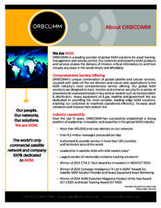 CONNECTING THE WORLD’S ASSETS  About ORBCOMM We Are M2M. ORBCOMM is a leading provider of global M2M solutions for asset tracking,