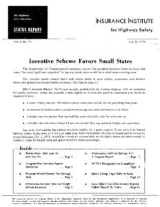 2 Because of the statistically expected and well documented greater fluctuations in fatality rates of states with small numbers of fatalities, these states should qualify more frequently than larger states with greater 