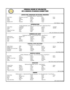 VIRGINIA HOUSE OF DELEGATES 2014 SESSION STANDING COMMITTEES AGRICULTURE, CHESAPEAKE AND NATURAL RESOURCES Wednesday, 8:30 a.m. - House Room C Poindexter (Vice Chair) Plum