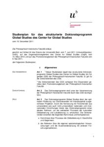 Studienplan für das strukturierte Doktoratsprogramm Global Studies des Center for Global Studies vom 19. Dezember 2011 Die Philosophisch-historische Fakultät erlässt, gestützt auf Artikel 44 des Statuts der Universit