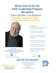 Please Join Us for the Ed.D. Leadership Program Reception Guest Speaker: Lee Shulman Thursday, February 12, 2015 at 4:30 pm in Sweeney Hall 331