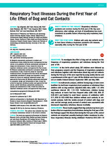 ARTICLE  Respiratory Tract Illnesses During the First Year of Life: Effect of Dog and Cat Contacts AUTHORS: Eija Bergroth, MD,a Sami Remes, MD, PhD,a Juha Pekkanen, MD, PhD,b,c Timo Kauppila, MSc,b Gisela