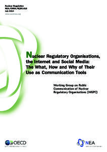 Nuclear Regulatory Organisations, the Internet and Social Media: The What, How and Why of their Use as Communication Tools