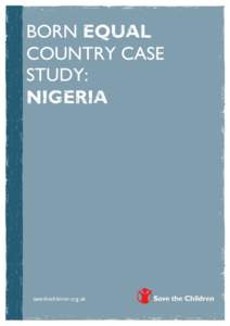 BORN EQUAL COUNTRY CASE STUDY: NIGERIA  1 GROWTH, POVERTY AND INEQUALITY