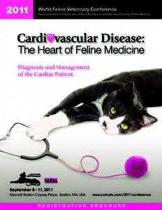 2011  World Feline Veterinary Conference hosted by the American Association of Feline Practitioners and International Society of Feline Medicine  Diagnosis and Management