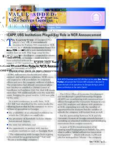 VA L U E A D D E D : USG Serves Georgia August 2009 ICAPP, USG Institutions Played Key Role in NCR Announcement