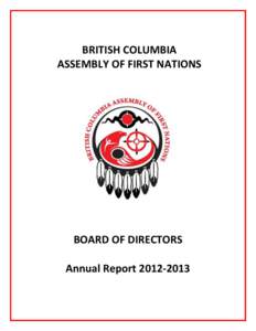 BRITISH COLUMBIA ASSEMBLY OF FIRST NATIONS BOARD OF DIRECTORS Annual Report[removed]