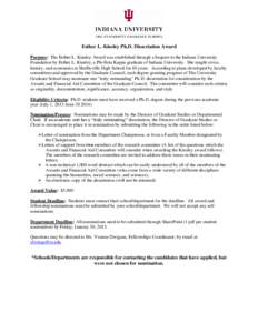 Esther L. Kinsley Ph.D. Dissertation Award Purpose: The Esther L. Kinsley Award was established through a bequest to the Indiana University Foundation by Esther L. Kinsley, a Phi Beta Kappa graduate of Indiana University