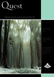 Quest > Balancing life, work and wellbeing Issue 2 / Winter 2009 Early learnings: re E-learning