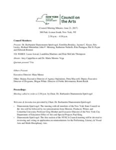 (Council Meeting Minutes: June 21, Park Avenue South, New York, NY 2:30 p.m. – 4:30 p.m. Council Members: Present: Dr. Barbaralee Diamonstein-Spielvogel, Estrellita Brodsky, Jaynne C. Keyes, Eric Latzky, Rich