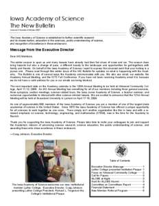 Iowa Academy of Science The New Bulletin Volume 3 Number 4 Winter 2007 The Iowa Academy of Science is established to further scientific research and its dissemination, education in the sciences, public understanding of s