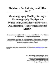 Guidance for Industry and FDA Staff Mammography Facility Surveys, Mammography Equipment Evaluations, and Medical Physicist Qualification Requirements under