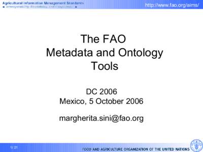 http://www.fao.org/aims/  The FAO Metadata and Ontology Tools DC 2006