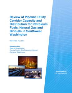 Review of Pipeline Utility Corridor Capacity and Distribution for Petroleum Fuels, Natural Gas and Biofuels in Southwest Washington