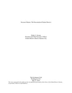 Structure Matters: The Decentralized Federal Reserve  Esther L. George President and Chief Executive Officer Federal Reserve Bank of Kansas City