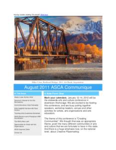 Having trouble viewing this email? Click here  Mike Criss, Railroad Bridge, 2011 Art Bank Acquisition August 2011 ASCA Communique In This Issue
