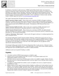 SCHOOL OF PUBLIC HEALTH & HEALTH SERVICES THE CAPITAL CONNECTION FUND In celebration of the School’s tenth anniversary, SPHHS and the Public Health Alumni Association have partnered to launch the Capital Connection Fun