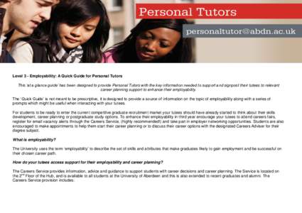 Level 3 - Employability: A Quick Guide for Personal Tutors This ‘at a glance guide’ has been designed to provide Personal Tutors with the key information needed to support and signpost their tutees to relevant career