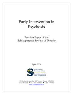 Early Intervention in Psychosis Position Paper of the Schizophrenia Society of Ontario  April 2004