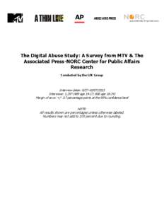 The Digital Abuse Study: A Survey from MTV & The Associated Press-NORC Center for Public Affairs Research Conducted by the GfK Group  Interview dates: 9/27–