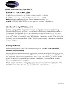 Boomalli Aboriginal Artists Co-operative Ltd 	
   Exhibitions Call Out for[removed]Applications can be posted, emailed or hand delivered to the gallery)