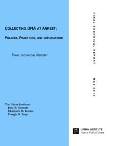 Collecting DNA at Arrest: Policies, Practices, and Implications