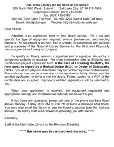 Utah State Library for the Blind and Disabled 250 North 1950 West, Suite A Salt Lake City UTTelephone Numbers: (Fax: (Utah Toll-freeOut of State Toll-