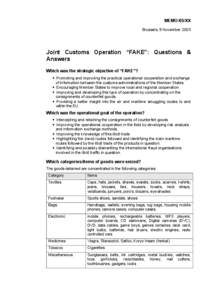 MEMO/05/XX Brussels, 8 November 2005 Joint Customs Operation “FAKE”: Questions & Answers Which was the strategic objective of “FAKE”?