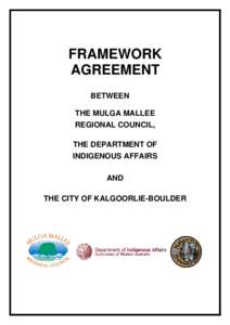 FRAMEWORK AGREEMENT BETWEEN THE MULGA MALLEE REGIONAL COUNCIL, THE DEPARTMENT OF