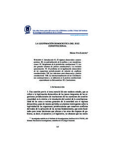 LA LEGITIMACIÓN DEMOCRÁTICA DEL JUEZ CONSTITUCIONAL Héctor FIX-ZAMUDIO* SUMARIO: I. Introducción II. El régimen democrático contemporáneo. III. La judicialización de la política y sus transformaciones. IV. Surgi