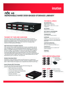 ®  A8 REMOVABLE HARD DISK-BASED STORAGE LIBRARY Technical Specs