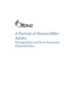 A Portrait of Ottawa Older Adults: Demographic and Socio-Economic Characteristics  List of Tables